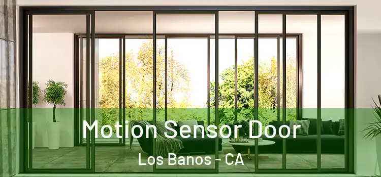 Motion Sensor Door Los Banos - CA